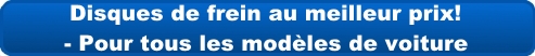 Disques de frein au meilleur prix