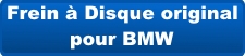 Frein à Disque original pour BMW