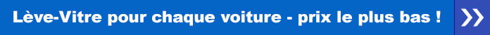 Lève-Vitre pour chaque voiture a prix le plus bas