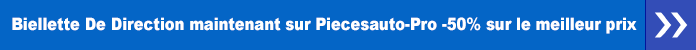 Biellette De Direction maintenant sur Piecesauto-Pro -50% sur le meilleur prix