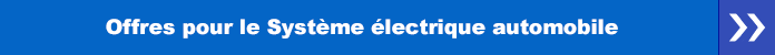 Offres pour le Système électrique automobile